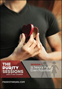 The Purity Sessions - Session 1: Is Sexual Purity Even Possible