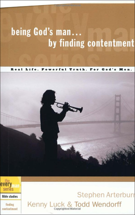 Every Man's Bible Study Series: Being God's Man By Finding Contentment