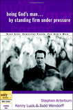 Every Man's Bible Study Series: Being God's Man By Standing Firm Under Pressure