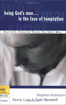 Every Man's Bible Study Series: Being God's Man In the Face of Temptation