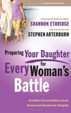 Preparing Your Daughter For Every Woman's Battle