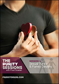 The Purity Sessions - Session 4: Sexual Purity & Family Destiny